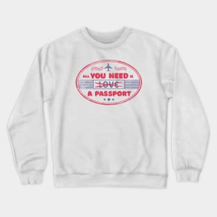 All you need is -love- a passport by Tobe Fonseca Crewneck Sweatshirt